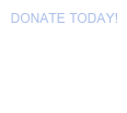 DONATE TODAY!

